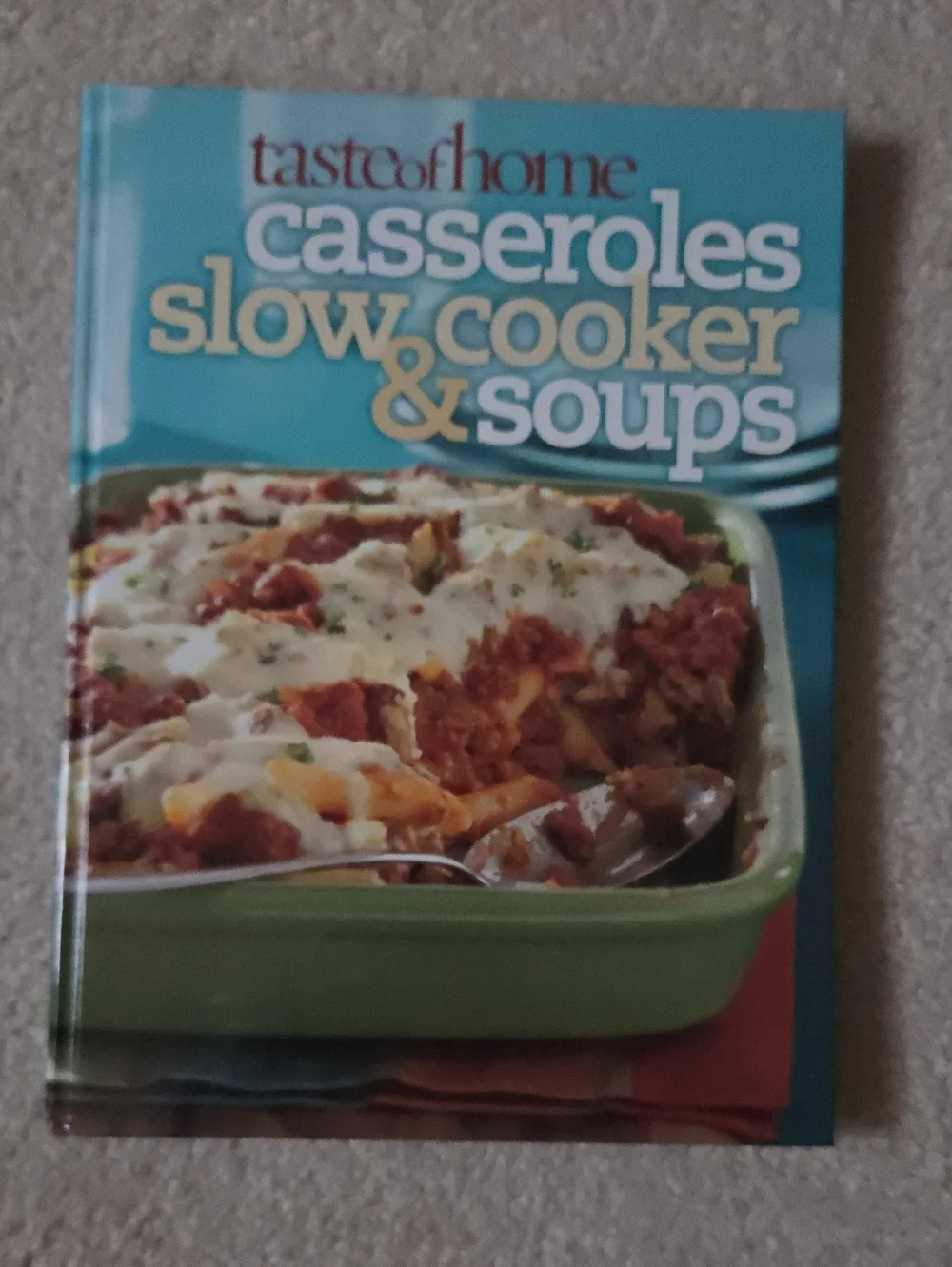 Taste of Home Casseroles Slow Cooker & Soups Cookbook - Hardback Book